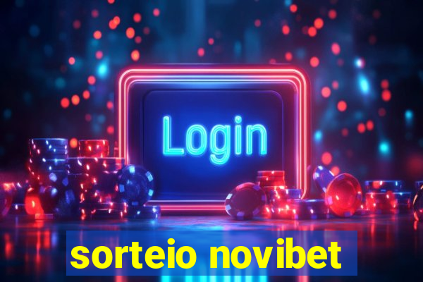 sorteio novibet